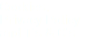 Cookies, Privacy Policy and T's & C's